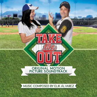 Take Me Out (Original Motion Picture Soundtrack) by Elik Álvarez