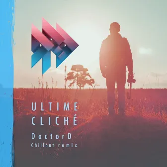 Ultime Cliché (Chillout Remix) by DoctorD