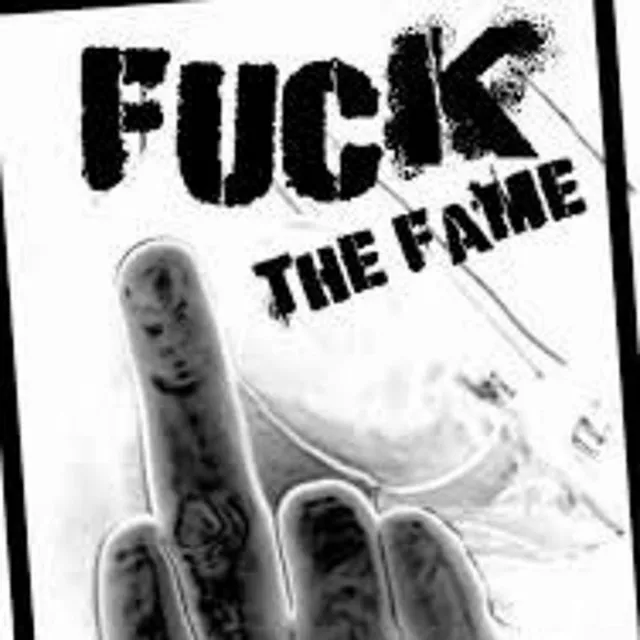 Fuck The Fame