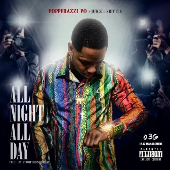 All Night All Day by Popperazzi Po