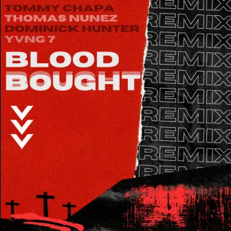 Blood Bought Remi-x by Tommy chapa