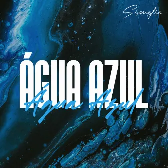 Água Azul by Steif