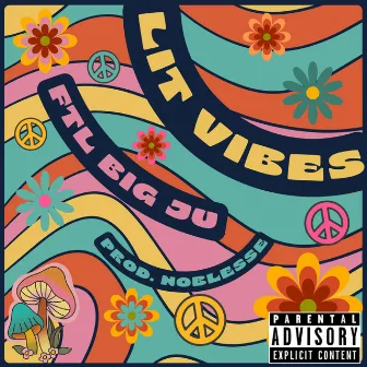 Lit Vibes by FtL Big Ju