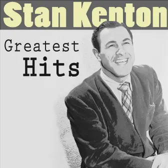 Greatest Hits by Stan Kenton & His Orchestra