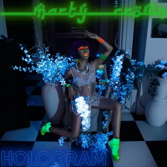 Hologram by Marty Crown