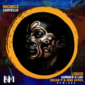 Liquid Summer O Luv (Remixes) by Michele Cartello