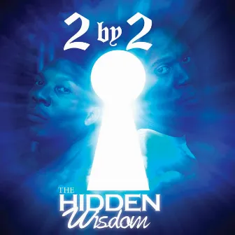 The Hidden Wisdom by 2 By 2