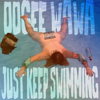 Just Keep Swimming by Oogee Wawa