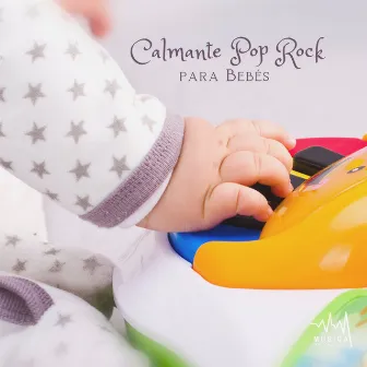 Calmante Pop Rock para Bebés by Música para Dormir Rápido