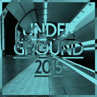 Underground 2015 by Minimal Techno