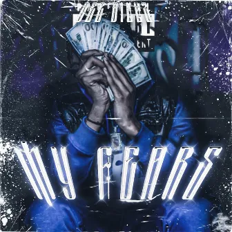 My Fears by Dee Billz