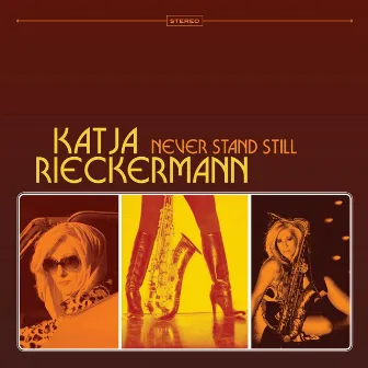 Never Stand Still by Katja Rieckermann