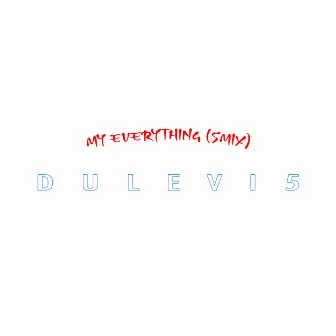 My Everything (5mix) by Dulevi5