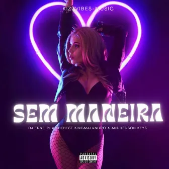 Sem Maneira by Andredson Keys