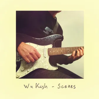 Scenes by Wu Kush