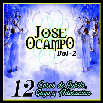 12 Coros de Jubilo, Gozo y Adoracion by Jose Ocampo