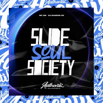 Slide Soul Society by 