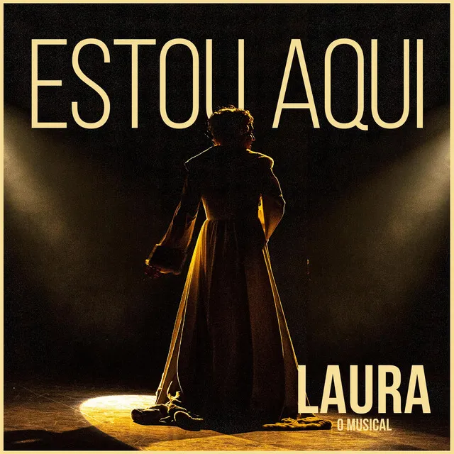 Estou Aqui (LAURA O Musical)