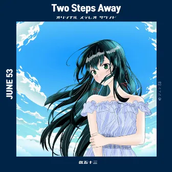 Two Steps Away (feat. Mins) by JUNE 53