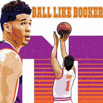 Ball Like Booker by AV