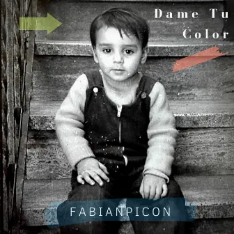 Dame Tu Color by Fabián Picón