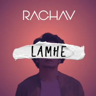 Lamhe by Raghav Chaitanya