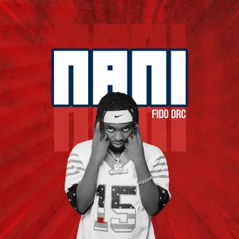 Nani by Fido Drc