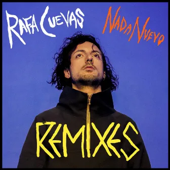 Nada Nuevo (Remixes) by Rafa Cuevas