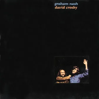 Graham Nash & David Crosby by Crosby & Nash