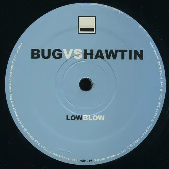 Low Blow (Bug vs. Hawtin) by Steve Bug