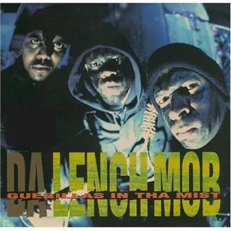 Guerillas In Tha Mist by Da Lench Mob