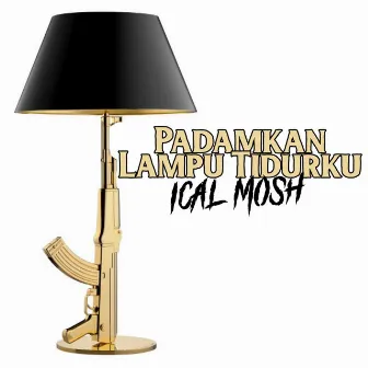 Padamkan Lampu Tidurku by Ical Mosh