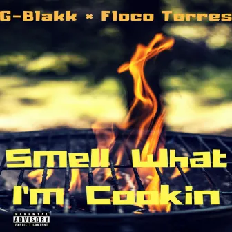 Smell What I'm Cookin' by G-Blakk