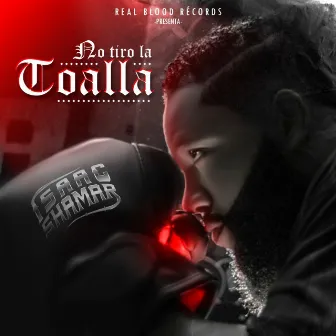 No Tiro la Toalla by Isaac Shamar