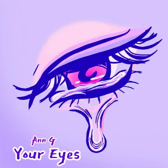 Your Eyes by Ann G