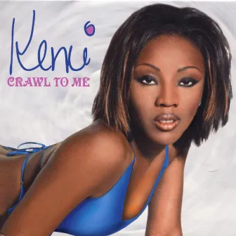 Crawl To Me by Kemi