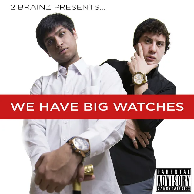 We Have Big Watches