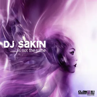 Is Not The Same by DJ Sakin