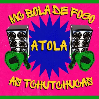 Atola by Mc Bola de fogo