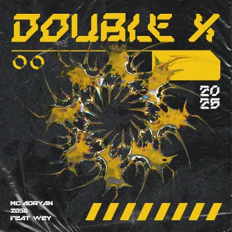 Double X by MC Adryan