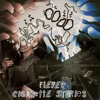 Cigarette Stories by Fieves