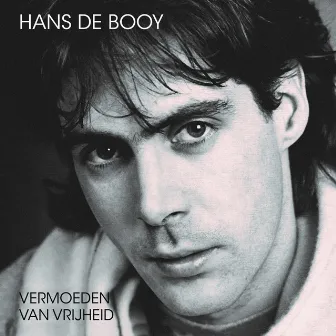 Vermoeden Van Vrijheid (Remaster) by Hans De Booij