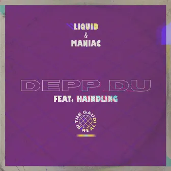 Depp Du by Liquid & Maniac