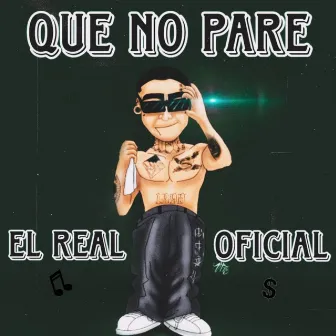 Que No Pare by El Real Oficial