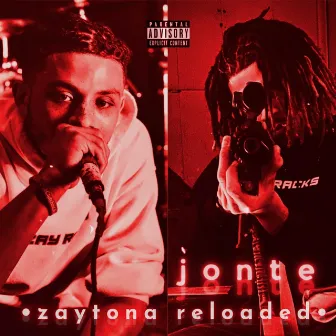 Jonte: Zaytona Reloaded by Zay Racks