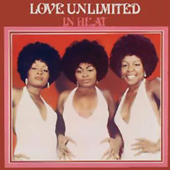 In Heat by Love Unlimited