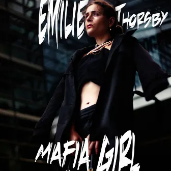 Mafia Girl by Emilie Thorsby