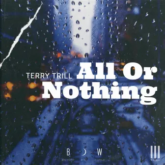 All Or Nothing by Beyond Dis World