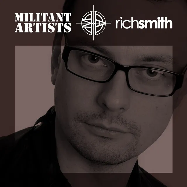 Militant Artists Presents... Rich Smith