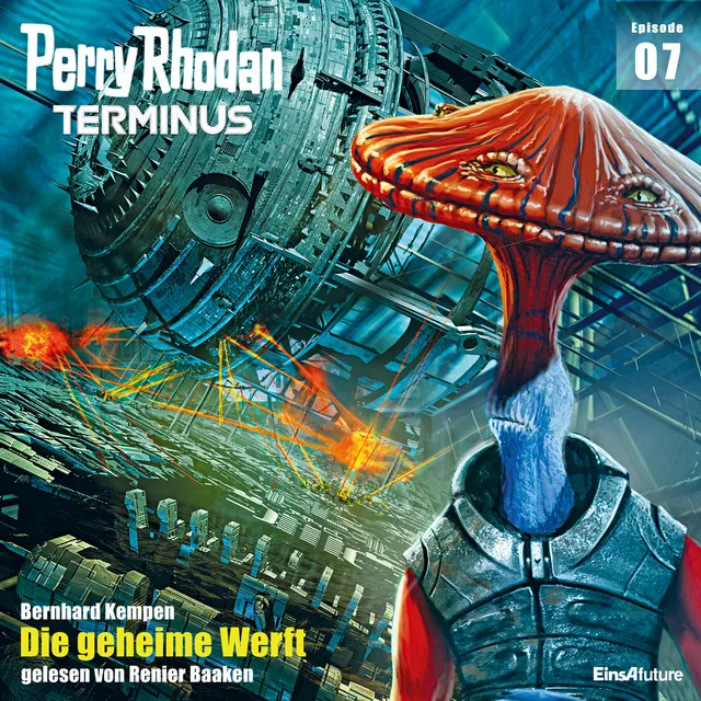 Die geheime Werft [Perry Rhodan - Terminus 7 (Ungekürzt)]